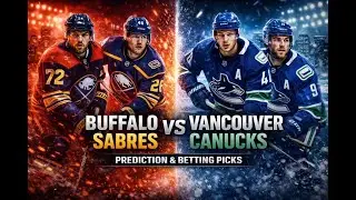 Buffalo Sabres vs Vancouver Canucks | NHL Betting Preview & Picks