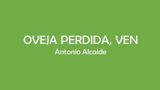 Oveja perdida, ven - Antonio Alcalde
