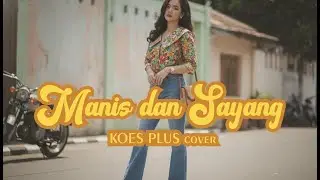 MANIS DAN SAYANG - KOES PLUS Cover