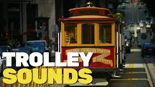 Trolley Sounds