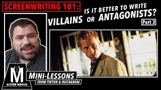 Screenwriting 101: Villains or Antagonists? Part 3