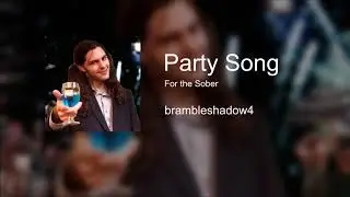 brambleshadow4 - Party Song for the Sober