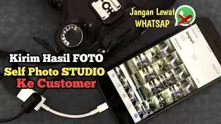 CARA KIRIM HASIL FOTO SELF PHOTO STUDIO KE CLIENT