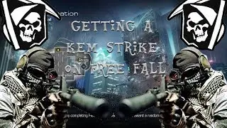GETTING A KEM STRIKE ON FREE FALL