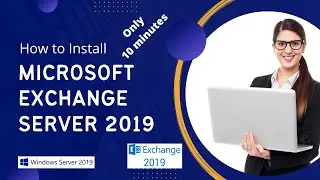How to Install Microsoft Exchange server 2019. Exchange 2019