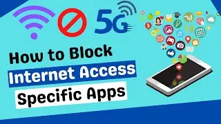 How to Block Internet Access for Specific Apps on Android