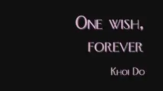 One wish, forever - Khoi Do