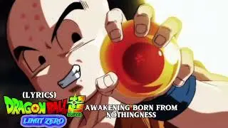 DRAGON BALL SUPER: LIMIT ZERO (Fan Made) “Lyrics” (Disclaimer in description)