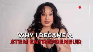 Why I Left My 10 Year Academia Career to Become a STEM Entrepreneur (Story Time)
