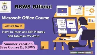 Lecture 2 | MS Word Tutorial: Inserting & Editing Pictures & Tables | RSWS Official