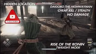 RISE OF THE RONIN DAIGORO THE HIGHWAYMAN BOSS FIGHT | NO DAMAGE | HIDDEN LOCATION | TWILIGHT MODE