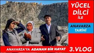 YÜCEL DİLCİ İLE ANAVARZA MOZAİĞİ VE ANAVARZA'NIN NENE HATUNU HATUN DİLCİ'NİN MÜZESİ VLOG3