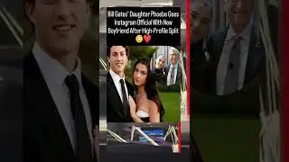 Фиби Гейтс объявила о новых отношениях спустя несколько месяцев после громкого расставания ❤️ #но...