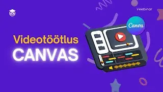Video monteerimine Canvas veebinar
