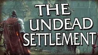 Undead Settlement a tajn&aacute; oblasť. Dark souls 3