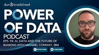 Episode 94: AI, Data and the Future of Banking with Michael Conway, IBM