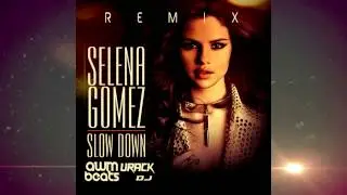 Selena Gomez - Slow Down (Urack DJ & AWM Beats 2K15 Remix)