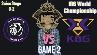 Goodbgye Ev Maycam Evolve VS KeepBest Gaming | Game 2 | M6 World Championship - Swiss Stage