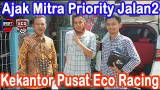Ngajak Mitra Priority Ke Kantor PT BEST ECO RACING || Kantor Pusat PT BEST
