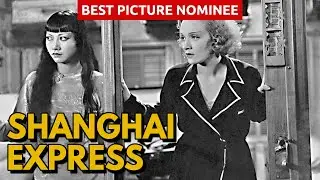Shanghai Express (1932) Review &ndash; Watching Every Best Picture Nominee