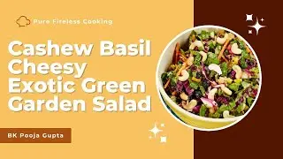 Cashew Basil Cheesy Exotic Green Garden&nbsp;Salad