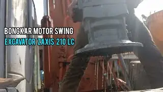 PEMBONGKARAN MOTOR SWING EXCAVATOR ZAXIS 210 LC