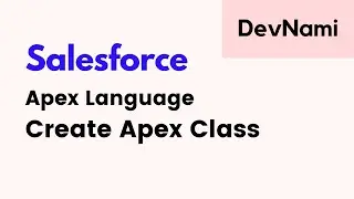 Salesforce - How to Create Apex Class using Developer Console in Apex Language