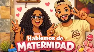 Hablemos de maternidad | Nuestra experiencia real