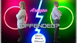 Are you offended? - Part 1 - 