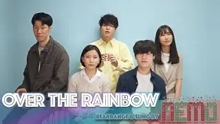 Over the Rainbow (rearranged & sung by NEMO)