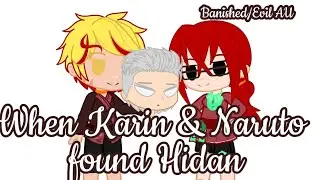 When Karin & Naruto found Hidan | DESC {Banished/Evil AU | ft. Sasori & Deidara