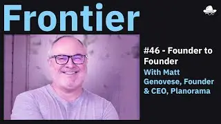 Ep. 46 - Founder to Founder with Matt Genovese of Planorama