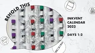 Inkvent Calendar 2022 Days 1 - 2