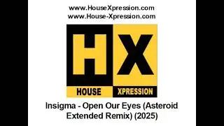 Insigma - Open Our Eyes (Asteroid Extended Remix) (2025)