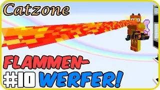 ICH HAB NEN FLAMMENWERFER! - Catzone #10 mit Items