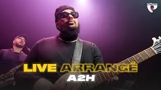 Live Arrangé #5 : A2H revisite 