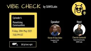 SAWO Vibe Check Ep-4 | Monetising Communities | Kinner N Sacchdev