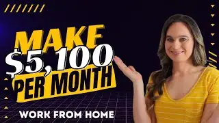 $5,100 PER MONTH. REMOTE WORK FROM HOME JOB 2022 | HIRING NOW