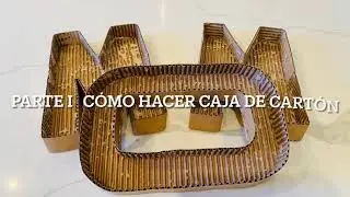 PARTE I Cómo Hacer Cajas De Letras De Cartón Corrugado, Hazlas tú misma! How to make 3D Boxes! DIY
