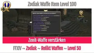 FFXIV Zenit-Waffe verst&auml;rken - Zodiak Waffe Item Level 100 - A Realm Reborn