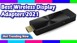 Best Wireless Display Adapters 2022
