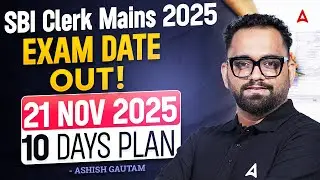 SBI Clerk Mains 2025 Exam Date Out | 10 Days Study Plan | Complete SBI Clerk Mains Strategy