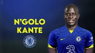 N'Golo Kant&eacute; 2021 &ndash; Brilliant Skills , Goals & Tackles &ndash; HD