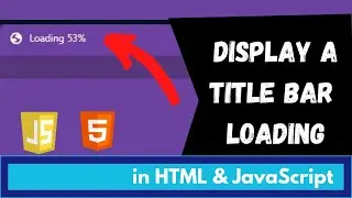 Display a Title Bar Loading Using HTML & JavaScript In Hindi