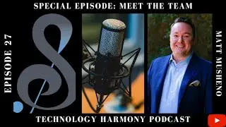 THP 27: Matt Musheno, VP at Symphony Technology Solutions