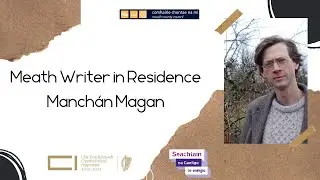 Writer in Residence - Manch&aacute;n Magan