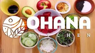 Ohana Kitchen - How to Build a Poke Bowl