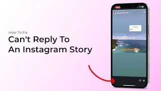 Как исправить ошибку &laquo;Не могу ответить на историю в Instagram&raquo;?