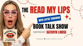 READ MY LIPS with Lottie Teideman - The Book Talk Show.  #authortube #booktube #podcast #readmylips