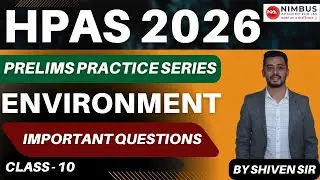 HPAS 2026 Prelims Practice Series | Environment Class-10 | #hpas #nimbusacademy